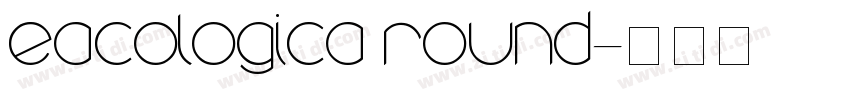 eacologica round字体转换